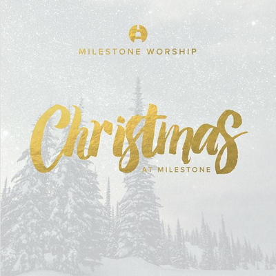 Milestone Worship - Christmas at Milestone EP (2015)