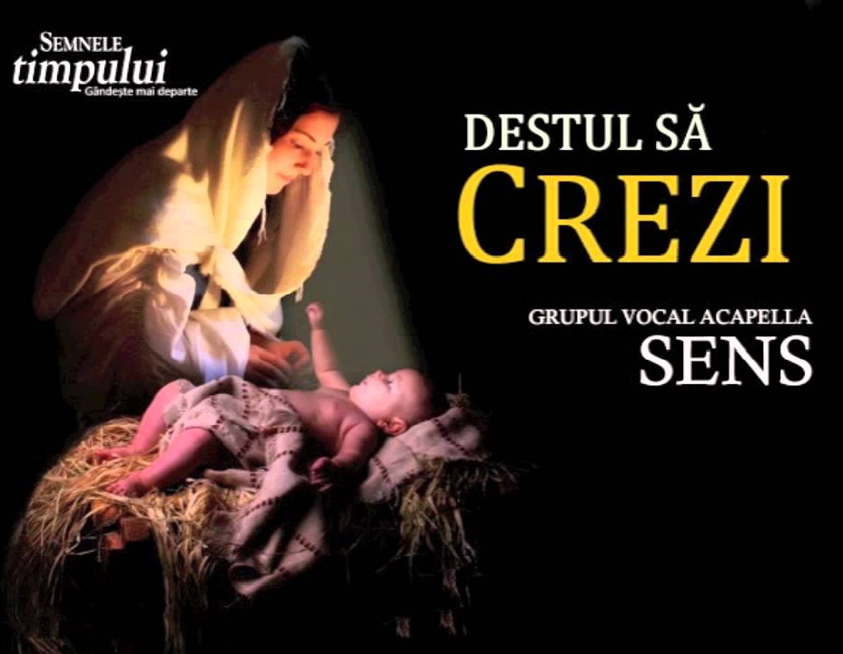 Grupul Vocal Acapela Sens - Destul sa crezi