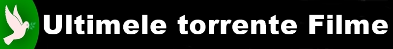 Ultimele torrente Filme