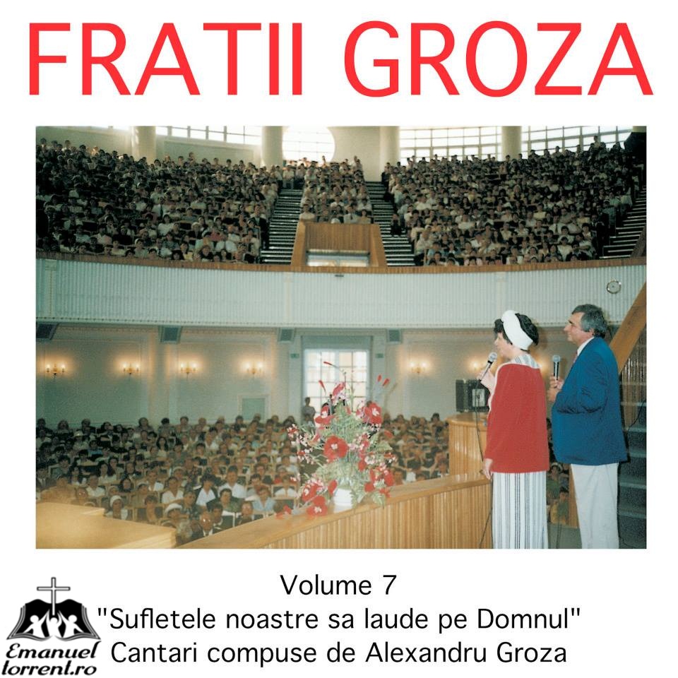Fratii Groza - Laudati pe Domnul Vol. 7 Fratii Groza - Laudati pe Domnul Vol. 7