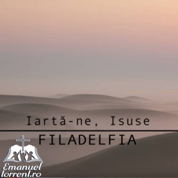 Filadelfia - Iarta-ne Isuse vol 1 Filadelfia - Iarta-ne Isuse vol 1