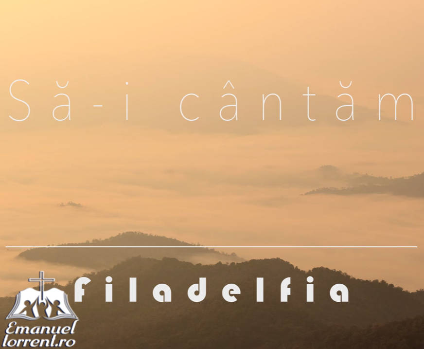 Filadelfia - Sa-I cantam vol 2