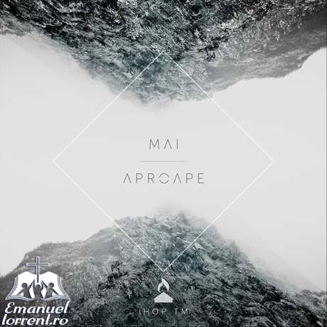 Ihop Tm - Mai Aproape (2017)