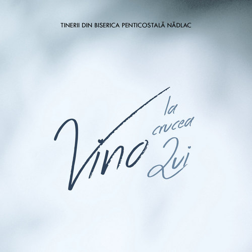 TBPN - Vino la crucea Lui