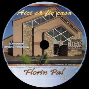 Florin Pal - Aici Sa Fie Casa Vol. 6 (2011)