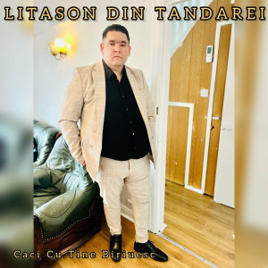 Litason Din Tandarei - Caci Cu Tine Biriuesc