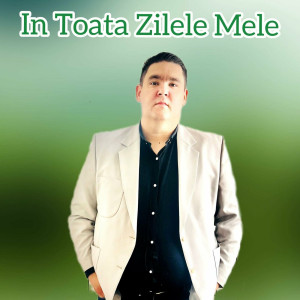 Litason Din Tandarei - In Toate Zilele Mele