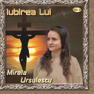 Mirela Ursulescu - Iubirea Lui NEGATIV vol.3 (2015)