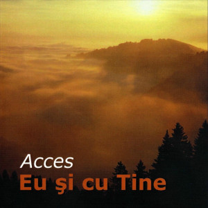 Acces - Eu si cu tine (2007)