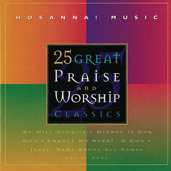 25 Great Praise & Worship Classics (HOSANNA! Music)
