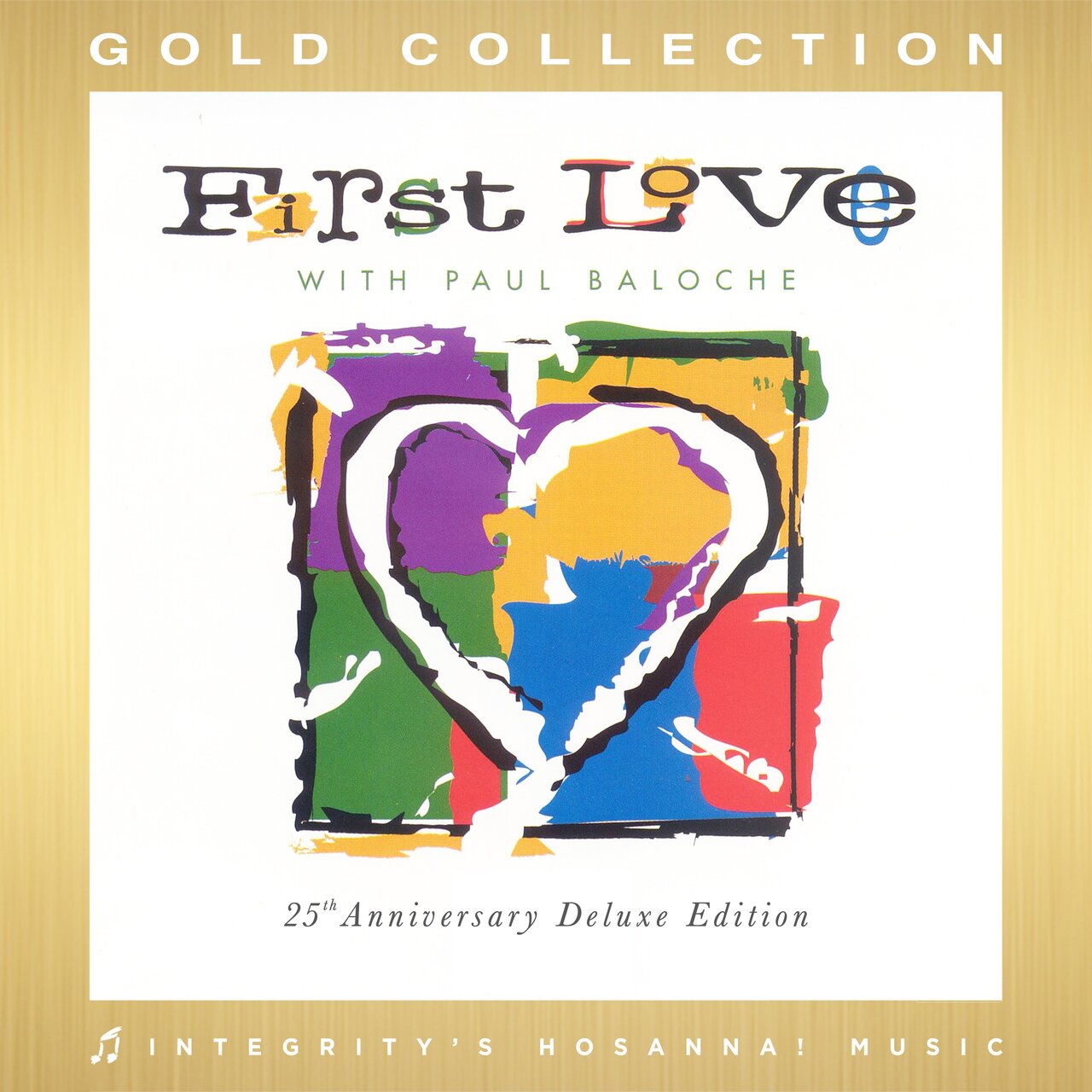 Paul Baloche - First Love 25th Anniversary (1998) (HOSANNA! MUSIC)