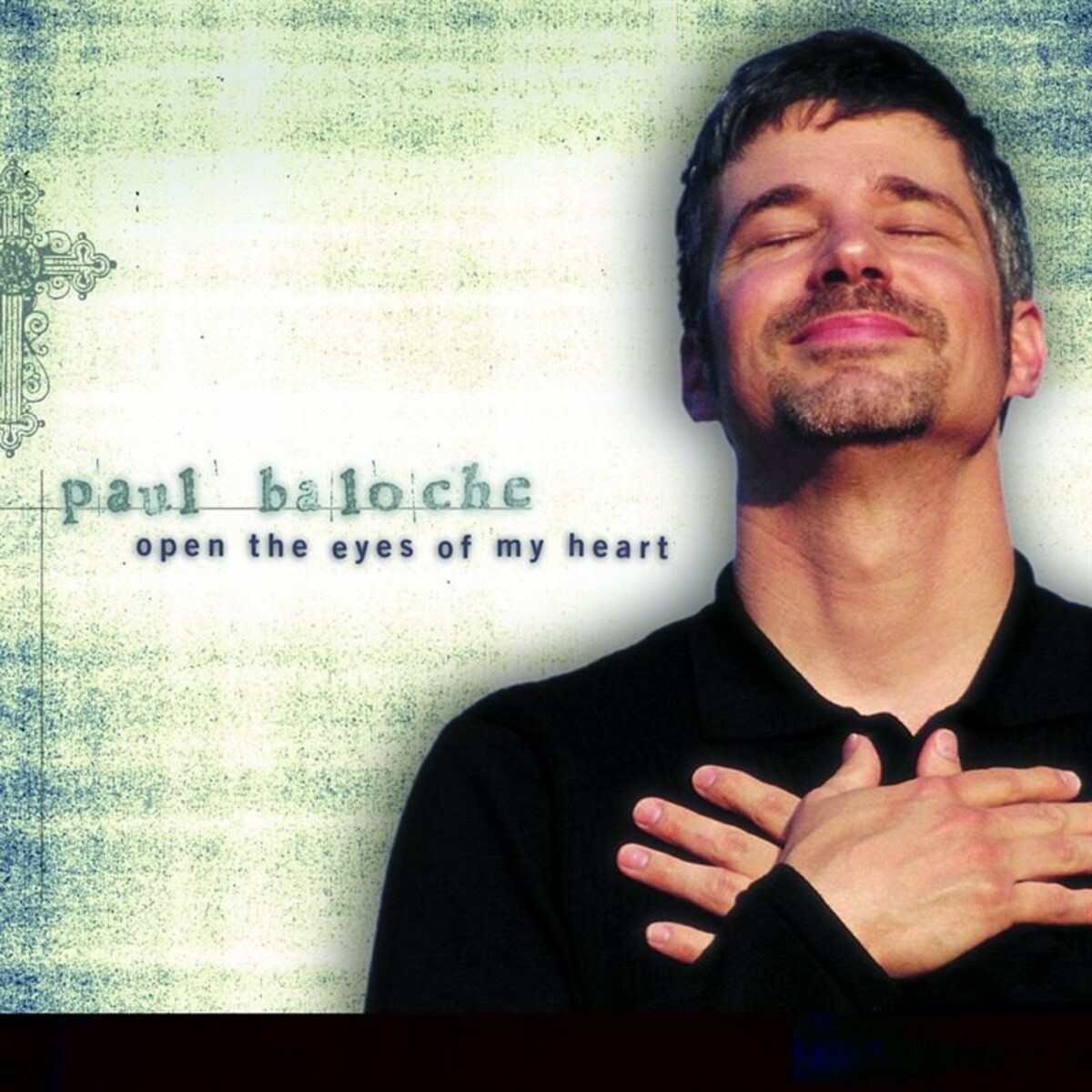 Paul Baloche - Open the Eyes of My Heart (1999)