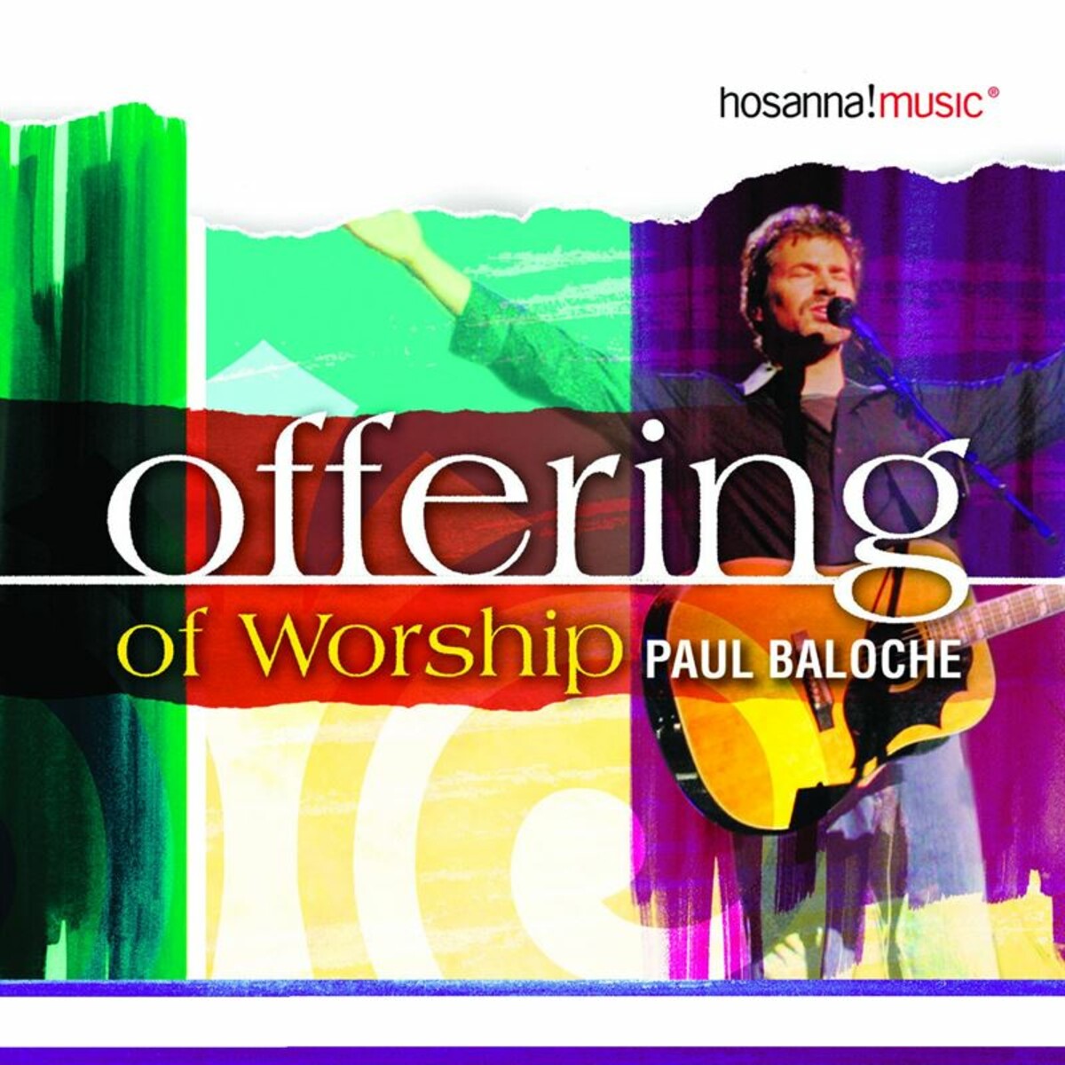 Paul Baloche - Offering of Worship (Live) (2008)