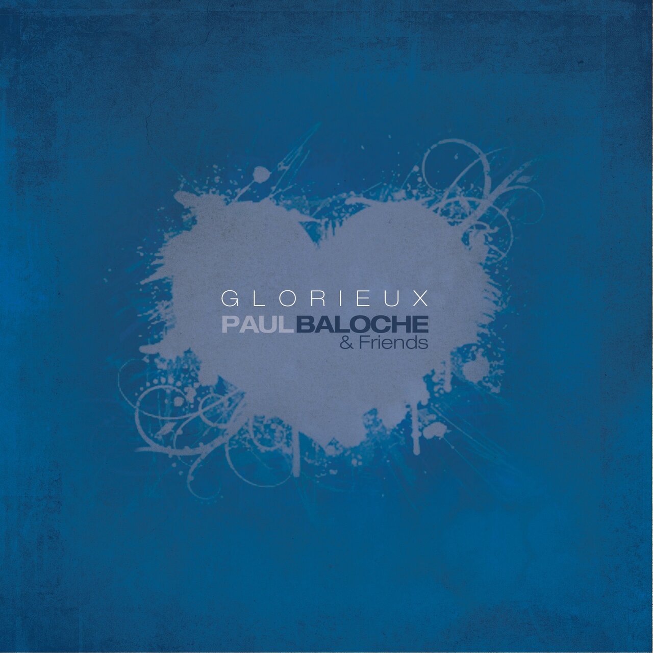 Paul Baloche - Glorieux (2013)
