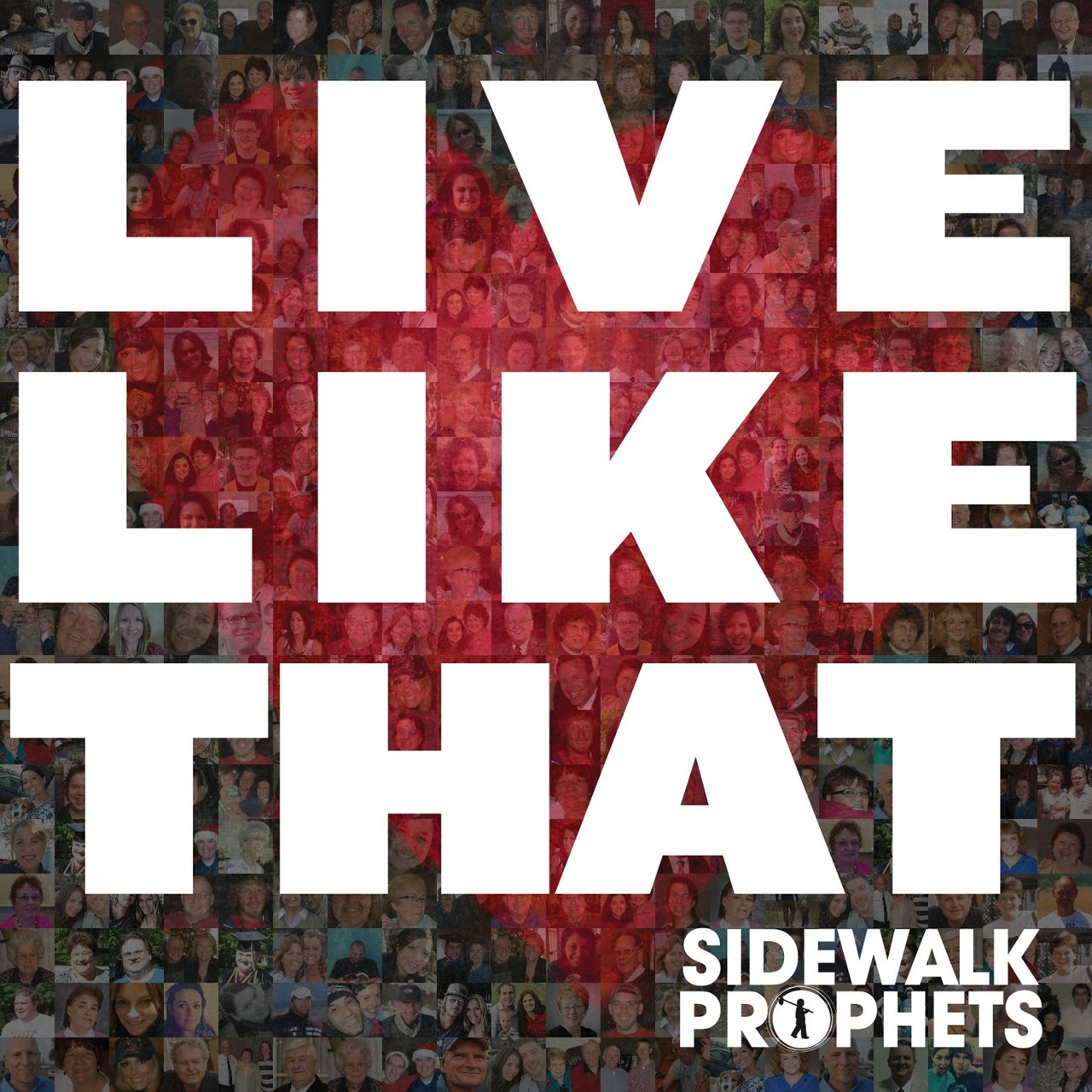 Sidewalk Prophets - Live Like That (2012)