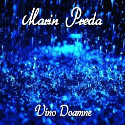 Marin Preda - Vino Doamne vol 3