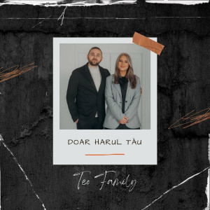 Teo Family  - Doar Harul Tau (2023)