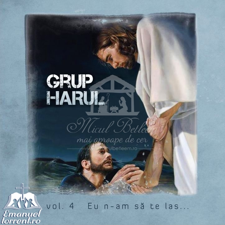 Grup Harul - Eu n-am sa te las, Vol. 4