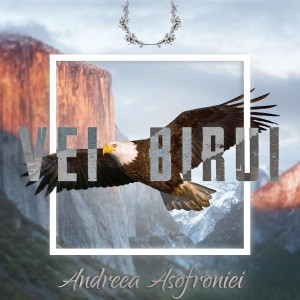 Andreea Asofroniei - Vei Birui (2021)