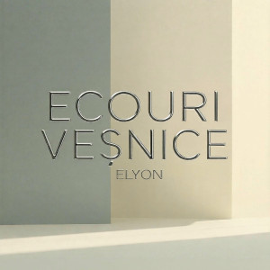 Elyon - Ecouri Vesnice (2025)