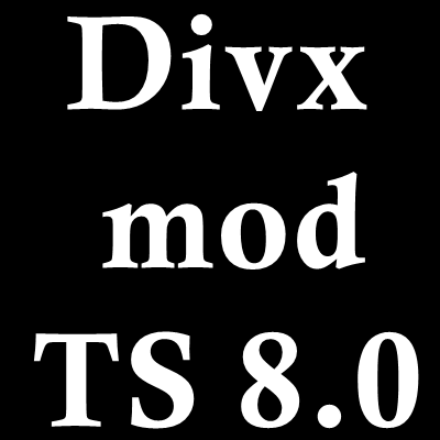 divx mod ts 8.0